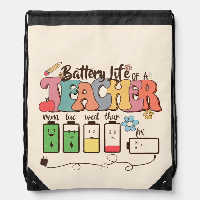 Battery Life of a Teacher – Relatable Educator Drawstring Bag (Front)