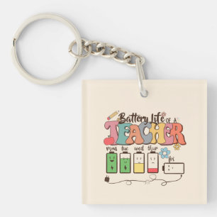 Battery Life of a Teacher – Relatable Educator Keychain