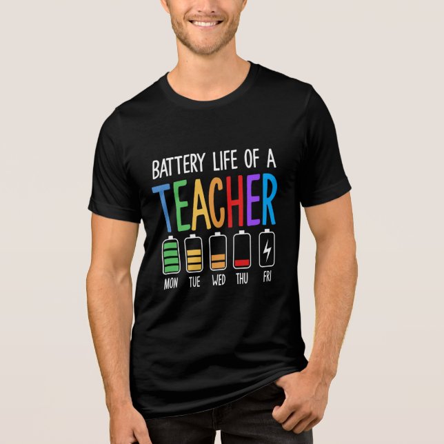 Battery Life of a Teacher Tri-Blend Shirt (Front)