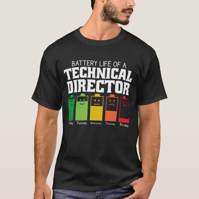 Battery Life Of A Technical Director T-Shirt (Front)
