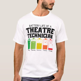Battery Life Of A Theater Technician T-Shirt