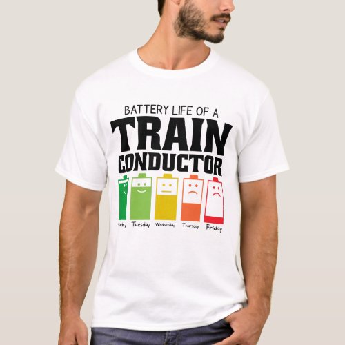 Battery Life Of A Train Conductor T_Shirt