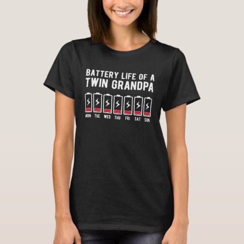 Battery Life Of A Twin Grandpa Of Twins Twin Grand T_Shirt