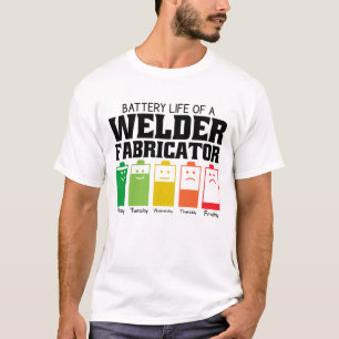 Battery Life Of A Welder Fabricator T-Shirt