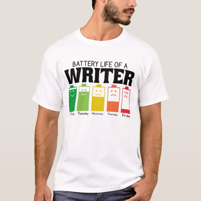 Battery Life Of A Writer T-Shirt (Front)