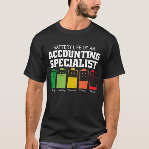 Battery Life Of An Accounting Specialist T_Shirt