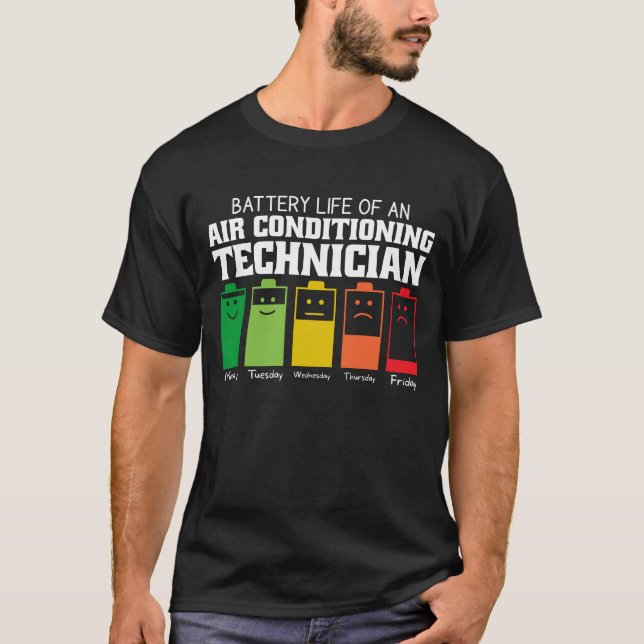 Battery Life Of An Air Conditioning Technician T-Shirt (Front)