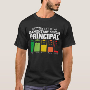 Battery Life Of An Elementary School Principal T-Shirt