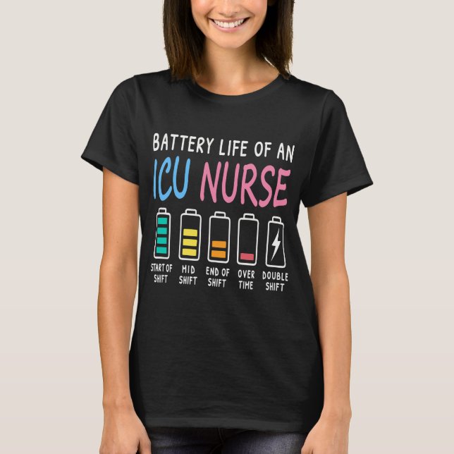 Battery life of an ICU nurse humor chart T-Shirt (Front)