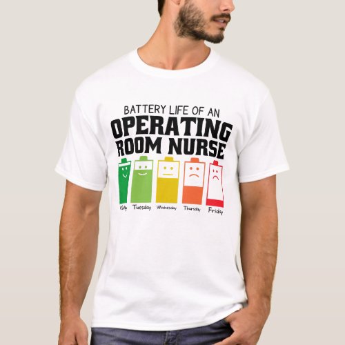 Battery Life Of An Operating Room Nurse T_Shirt