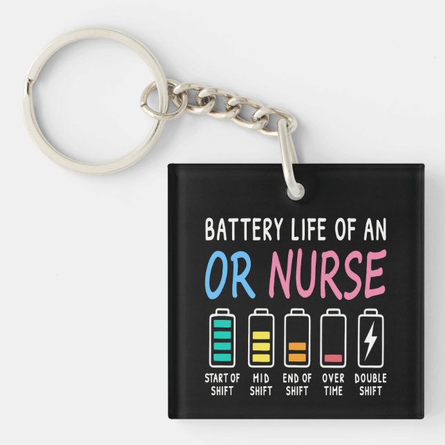 Battery life of an OR nurse humor chart Keychain (Front)
