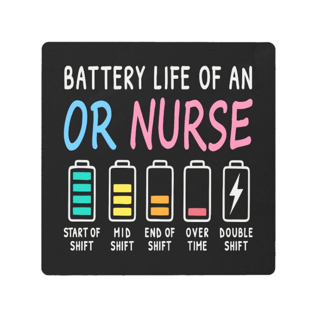 Battery life of an OR nurse humor chart Metal Print (Front)