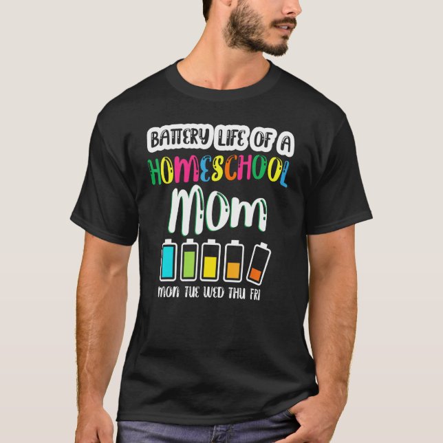 Battery Life of Homeschool Mom  Back to School T-Shirt (Front)