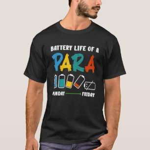 Battery Lifes Of Paraprofessional Para Teacher App T-Shirt