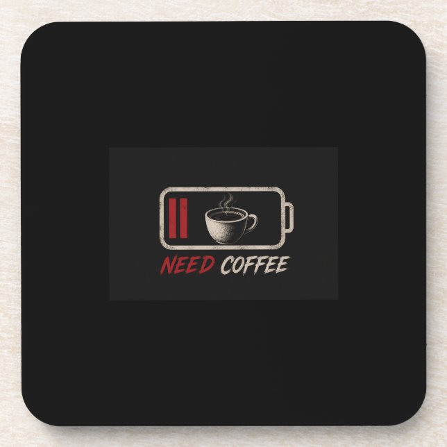 Battery Low Need Coffee – Beverage Coaster (Front)