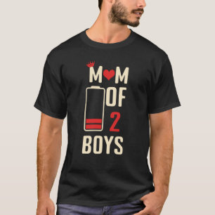 Battery Mom Of 2 Boys Love Mom Quotes Mother's Day T-Shirt