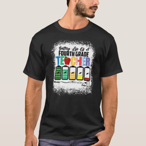 Battery Of Life A Fourth Grade Teacher Monday To F T_Shirt