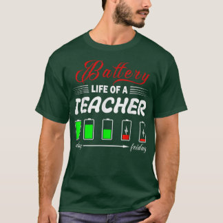 Battery Of Life A Teacher Thanksgiving Christmas T T-Shirt