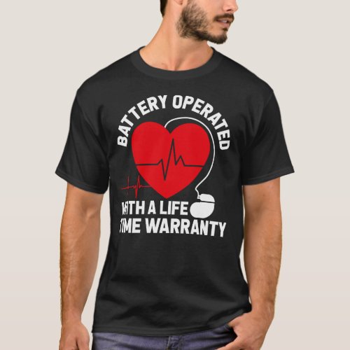 Battery Operated Pacemaker Recipient Heart Attack  T_Shirt
