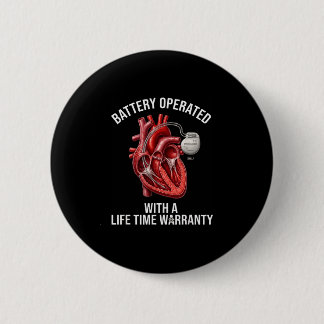 Battery operated with a life time warranty button