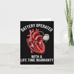 Battery operated with a life time warranty  card