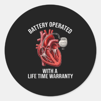 Battery operated with a life time warranty classic round sticker