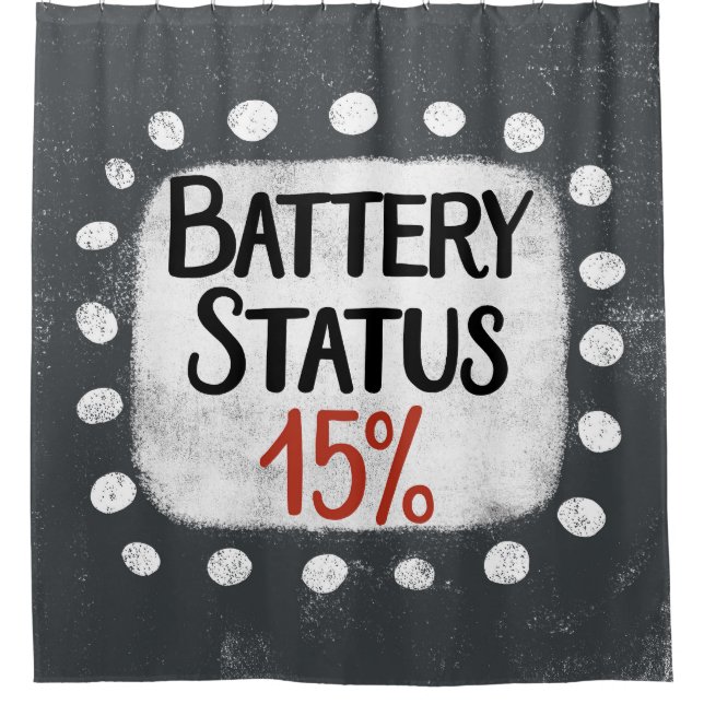 Battery Status 15 Percent Shower Curtain (Front)