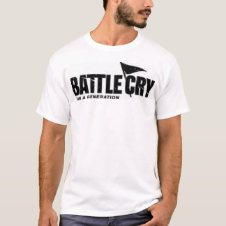 Battle Cry for a Generation T-Shirt