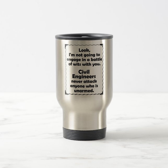 Battle of Wits Civil Engineers Travel Mug (Center)