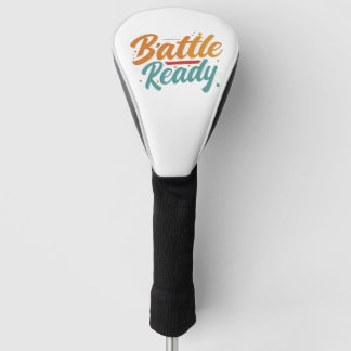 "Battle Ready" Golf Head Cover