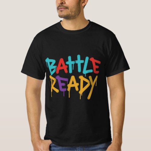 Battle Ready  T_Shirt