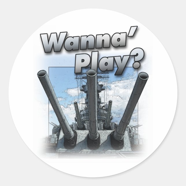 Battleship - Wanna Play? Classic Round Sticker (Front)