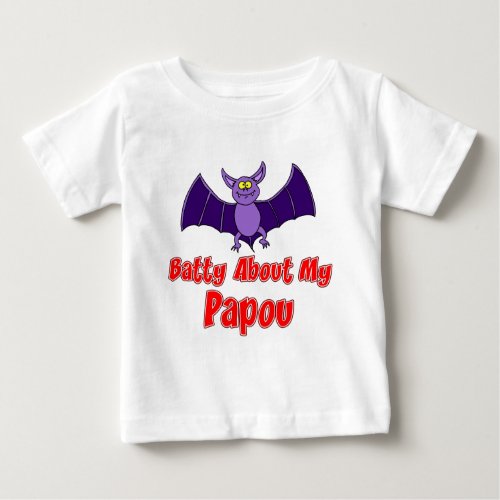 Batty About My Papou Baby T_Shirt
