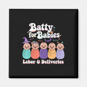 Batty For Babies Labor &amp; Delivery Nurse Hallow Magnet