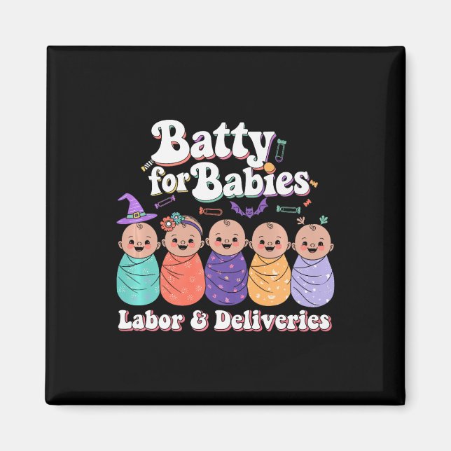 Batty For Babies Labor &amp; Delivery Nurse Hallow Magnet (Front)