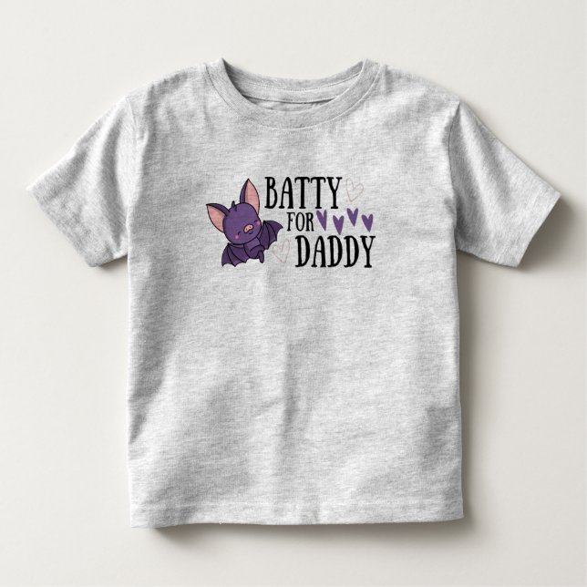 BATTY FOR DADDY TODDLER T-SHIRT (Front)