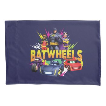 Batwheels™ Superhero Team Pillow Case by batman at Zazzle