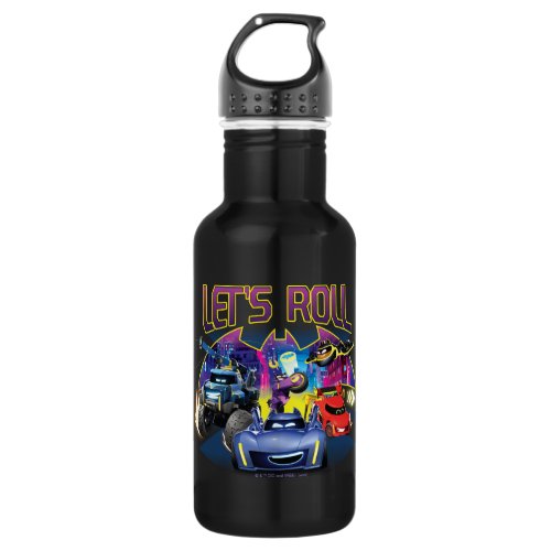 Batwheels Team _ Lets Roll Stainless Steel Water Bottle