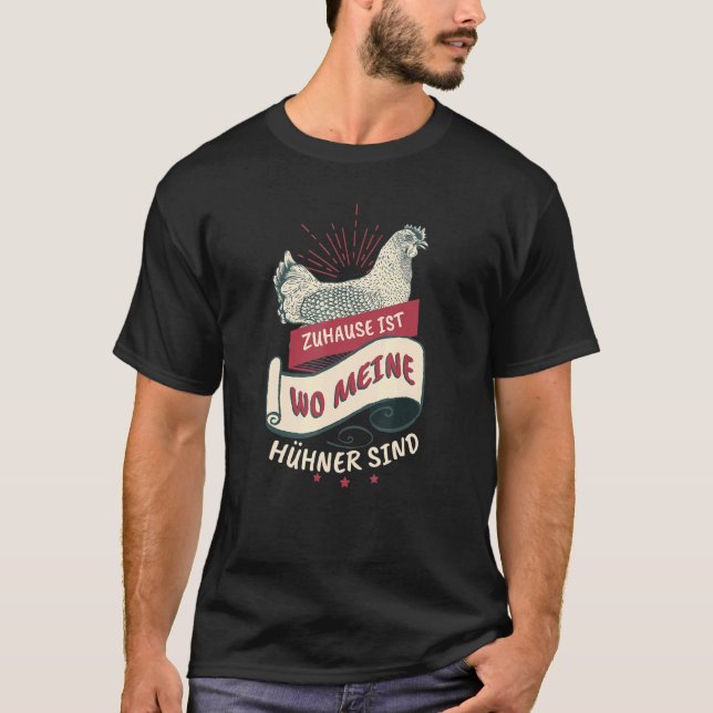 Bauer Zuhause Ist Wo Meine Chickens Sind Farmer T-Shirt (Front)