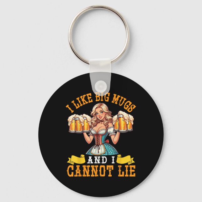Bavarian Girl Beer Maiden I Like Big Mugs And I Ca Keychain (Front)