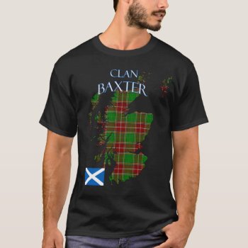 Baxter Scottish Clan Tartan Scotland T-shirt by thecelticflame at Zazzle