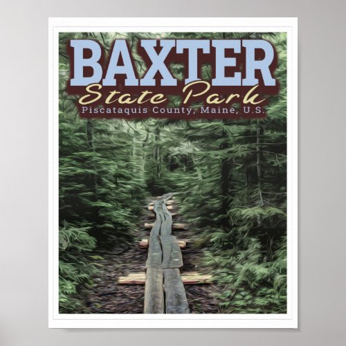 BAXTER STATE PARK _ MAINE UNITED STATES POSTER