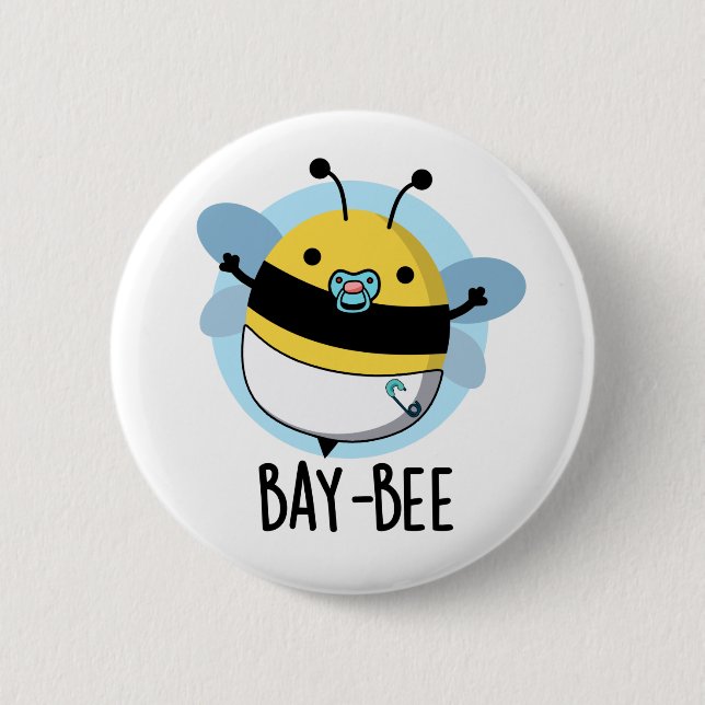 Bay-bee Funny Baby Bee Pun  Button (Front)
