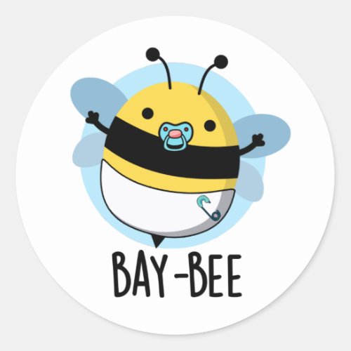 Bay_bee Funny Baby Bee Pun  Classic Round Sticker