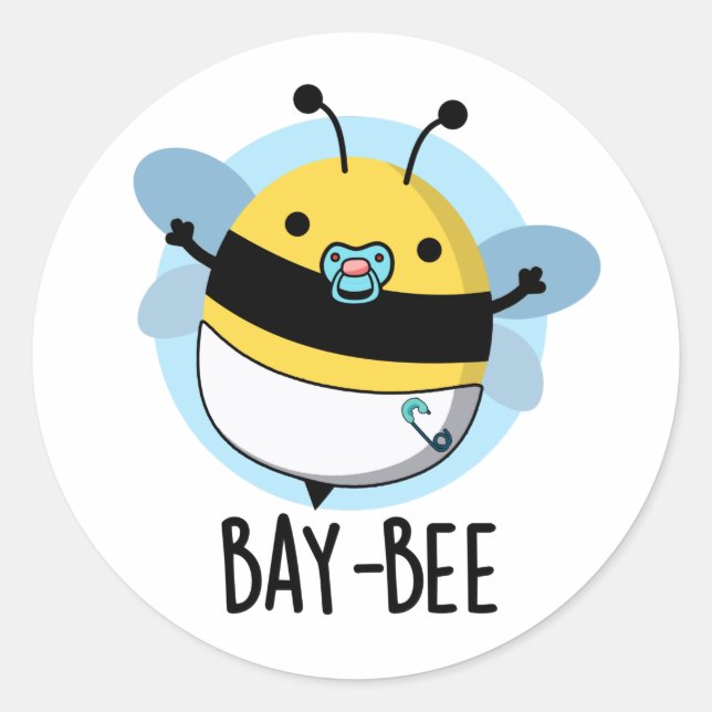 Bay-bee Funny Baby Bee Pun  Classic Round Sticker (Front)