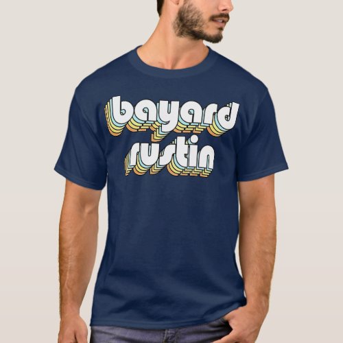 Bayard Rustin Retro Rainbow Typography Faded Style T_Shirt