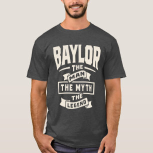 Baylor The Man Myth Legend - Baylor Name  T-Shirt