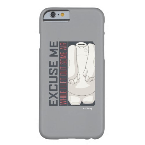 Baymax  Excuse Me Barely There iPhone 6 Case
