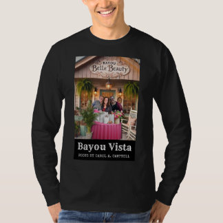 Bayou Belle Beauty – Bayou Vista Shops Collection T-Shirt