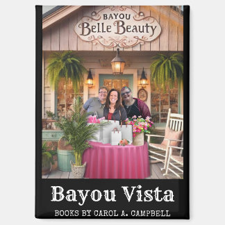 Bayou Belle Beauty | Carol A. Campbell Book Merch Magnet